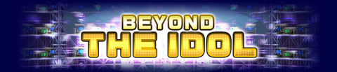 BEYOND THE IDOL